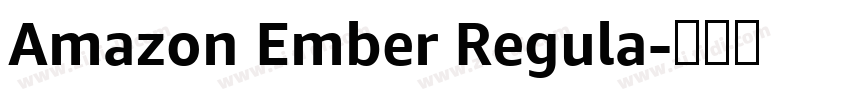 Amazon Ember Regula字体转换 Amazon Ember Regula字体转换